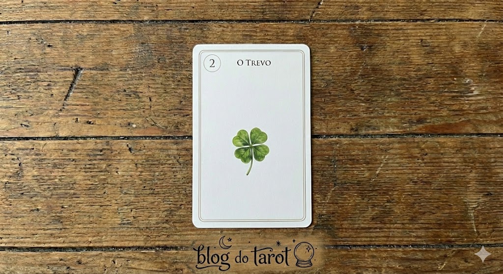 carta 2 baralho cigano combinacoes - o trevo